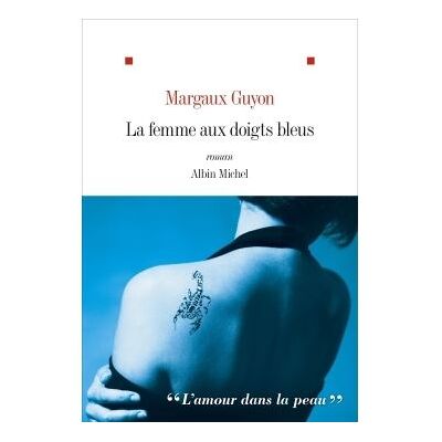 Albin Michel La femme aux doigts bleus Albin Michel La femme aux doigts bleus