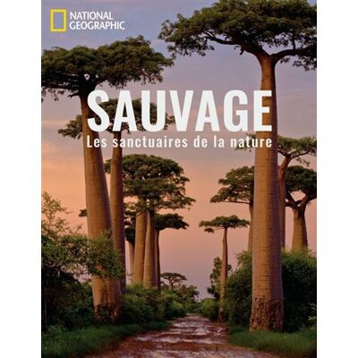 National Geographic Sauvage les sanctuaires de la nature National Geographic Sauvage les sanctuaires de la nature