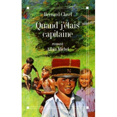 Albin Michel Quand j'étais capitaine Albin Michel Quand j'étais capitaine