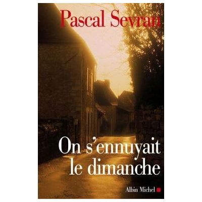 Albin Michel On s'ennuyait le dimanche Albin Michel On s'ennuyait le dimanche