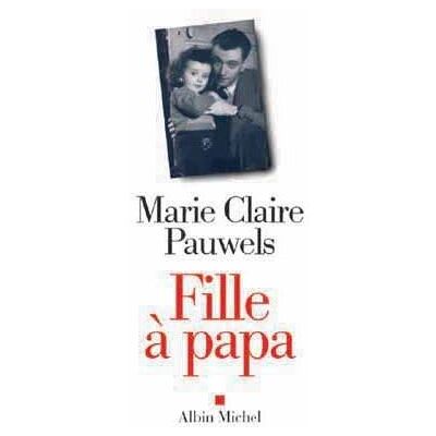 Albin Michel Fille à papa Albin Michel Fille à papa