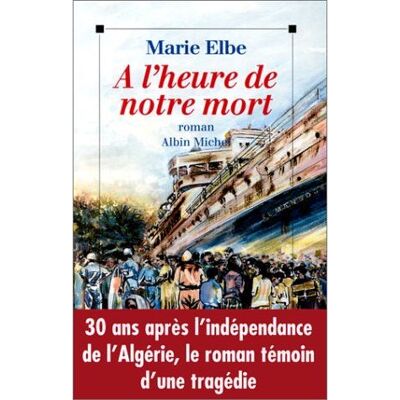 Albin Michel A L'HEURE DE NOTRE MORT Albin Michel A L'HEURE DE NOTRE MORT