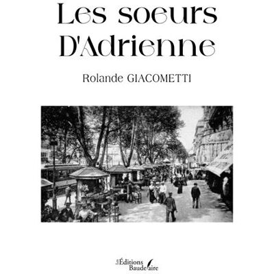 Baudelaire Les soeurs d'adrienne Baudelaire Les soeurs d'adrienne