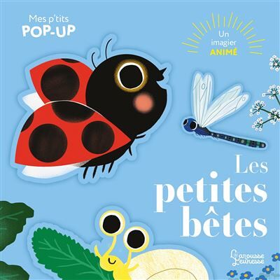 Larousse LES PETITES BETES Larousse LES PETITES BETES