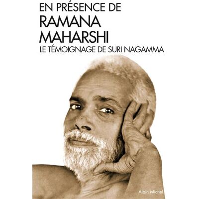 Albin Michel En presence de ramana maharshi le temoignage de suri nagamma Albin Michel En presence de ramana maharshi le temoignage de suri nagamma