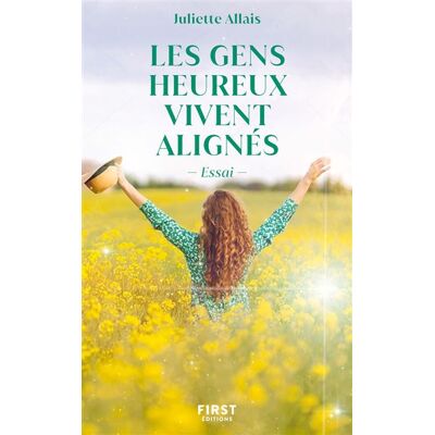 First LES GENS HEUREUX VIVENT ALIGNES First LES GENS HEUREUX VIVENT ALIGNES