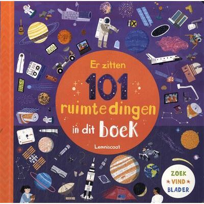 Lemniscaat Er zitten 101 ruimtedingen in dit boek Lemniscaat Er zitten 101 ruimtedingen in dit boek