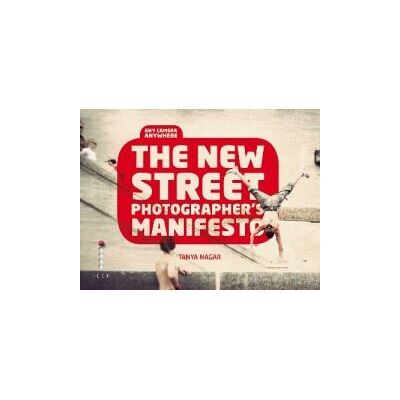 Ilex The new street photographer's manifesto Ilex The new street photographer's manifesto