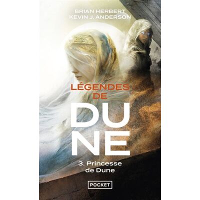 Pocket LEGENDES DE DUNE,3:PRINCESSE DE DUNE Pocket LEGENDES DE DUNE,3:PRINCESSE DE DUNE