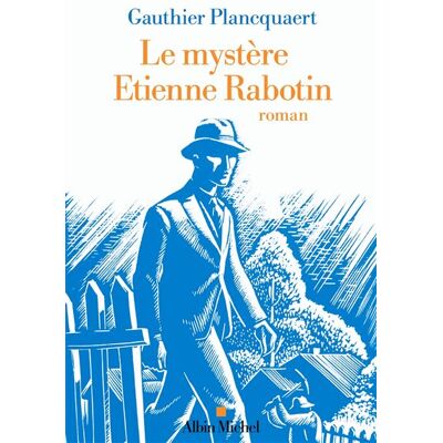 Albin Michel LE MYSTERE ETIENNE RABOTIN Albin Michel LE MYSTERE ETIENNE RABOTIN