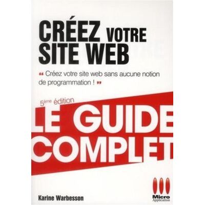 Micro Application Complet creez votre site web 5eme ed Micro Application Complet creez votre site web 5eme ed