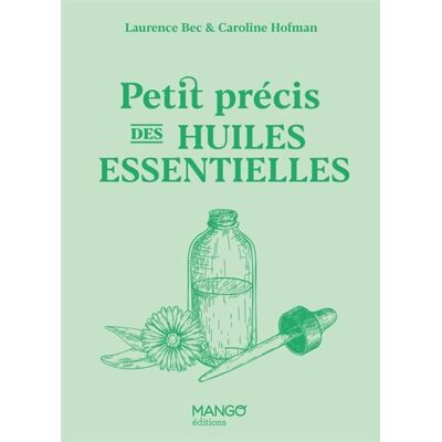 Mango PETIT PRECIS DES HUILES ESSENTIELLES Mango PETIT PRECIS DES HUILES ESSENTIELLES