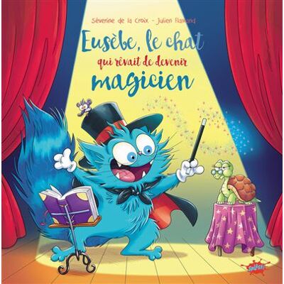 Splash EUSEBE LE CHAT QUI REVAIT D'ETRE MAGICIEN Splash EUSEBE LE CHAT QUI REVAIT D'ETRE MAGICIEN