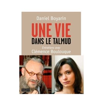 BAYARD Une vie dans le Talmud BAYARD Une vie dans le Talmud