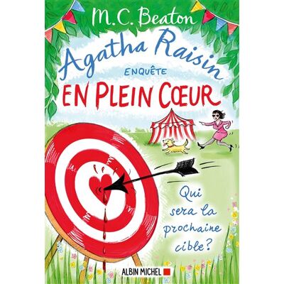 Albin Michel Agatha raisin enquete,34:en plein coeur Albin Michel Agatha raisin enquete,34:en plein coeur