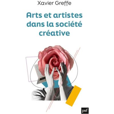 Puf ARTS ET ARTISTES DANS LA SOCIETE CREATIVE Puf ARTS ET ARTISTES DANS LA SOCIETE CREATIVE