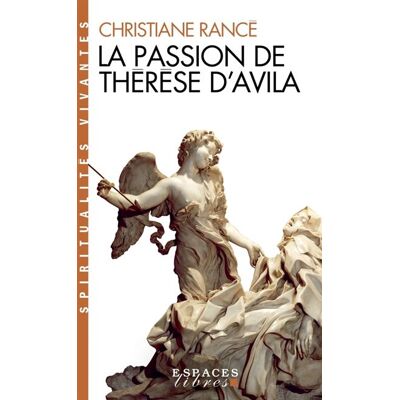 Albin Michel La Passion de Thérèse d'Avila Albin Michel La Passion de Thérèse d'Avila