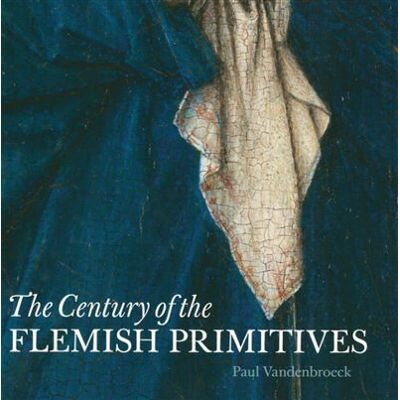 Bai CENTURY OF THE FLEMISH PRIMITIVES. Bai CENTURY OF THE FLEMISH PRIMITIVES.