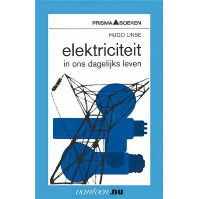 Unieboek | Het Spectrum Elektriciteit in ons dagelijks leven Unieboek | Het Spectrum Elektriciteit in ons dagelijks leven