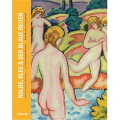 Hirmer NOLDE KLEE AND BLAUER REITER THE COLLECTION BRAGLIA Hirmer NOLDE KLEE AND BLAUER REITER THE COLLECTION BRAGLIA