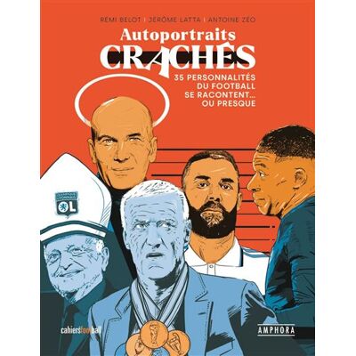 Amphora AUTOPORTRAITS CRACHES 35 PERSONNALITES DU FOOTBALL TEMOIGNEN Amphora AUTOPORTRAITS CRACHES 35 PERSONNALITES DU FOOTBALL TEMOIGNEN