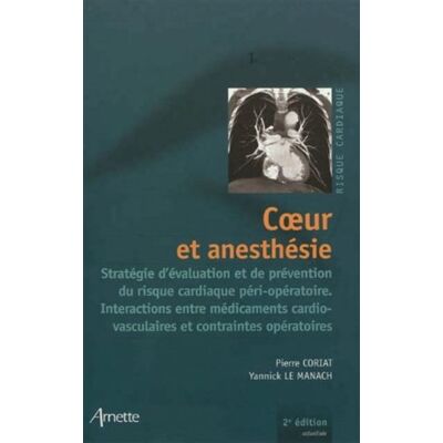 Arnette Coeur et anesthésie 2eme édition Arnette Coeur et anesthésie 2eme édition