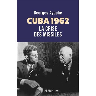 Perrin LA CRISE DES MISSILES DE CUBA Perrin LA CRISE DES MISSILES DE CUBA
