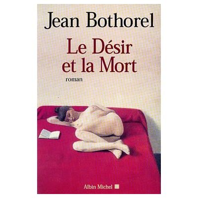Albin Michel Le désir et la mort Albin Michel Le désir et la mort