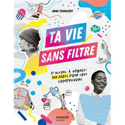Mango Dico des cool kids 150 mots pour tout comprendre sur toi les Mango Dico des cool kids 150 mots pour tout comprendre sur toi les