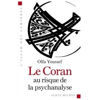 Albin Michel Le Coran au risque de la psychanalyse Albin Michel Le Coran au risque de la psychanalyse