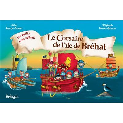 Beluga Les petits moussaillons le corsaire de l'ile de brehat Beluga Les petits moussaillons le corsaire de l'ile de brehat