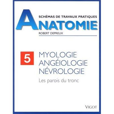 Vigot Myologie, angéiologie, névrologie Vigot Myologie, angéiologie, névrologie