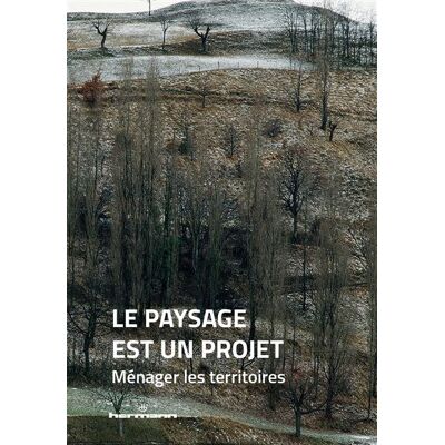 Hermann LE PAYSAGE EST UN PROJET,1:MENAGER LES TERRITOIRES Hermann LE PAYSAGE EST UN PROJET,1:MENAGER LES TERRITOIRES