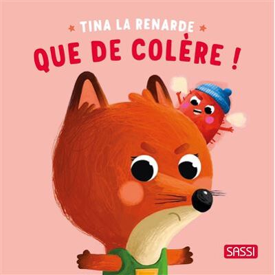 Sassi TINA LA RENARDE QUE DE COLERE Sassi TINA LA RENARDE QUE DE COLERE