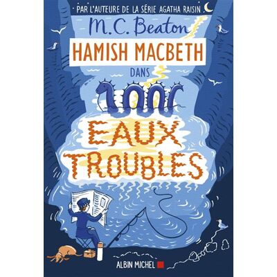 Albin Michel LES ENQUETES DE HAMISH MACBETH,15:EAUX TROUBLES Albin Michel LES ENQUETES DE HAMISH MACBETH,15:EAUX TROUBLES