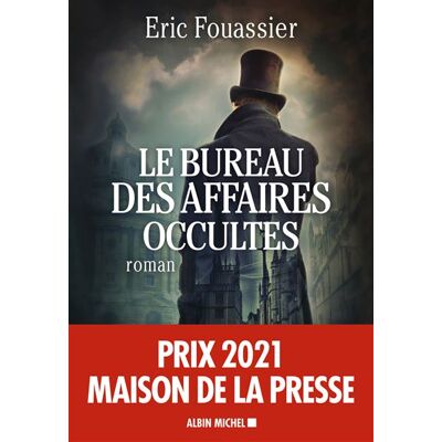 Albin Michel LE BUREAU DES AFFAIRES OCCULTES Albin Michel LE BUREAU DES AFFAIRES OCCULTES