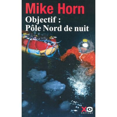 Xo Objectif : Pôle Nord de nuit Xo Objectif : Pôle Nord de nuit