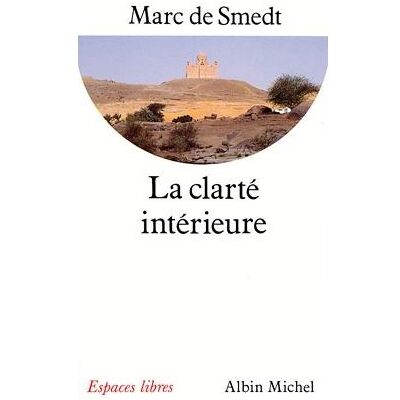 Albin Michel La Clarté intérieure Albin Michel La Clarté intérieure