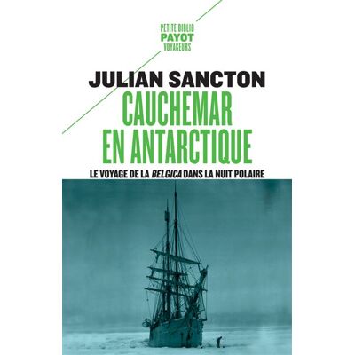 Payot CAUCHEMAR EN ANTARCTIQUE LE VOYAGE DE LA BELGICA DANS LA NUI Payot CAUCHEMAR EN ANTARCTIQUE LE VOYAGE DE LA BELGICA DANS LA NUI