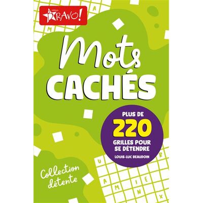 Bravo MOTS CACHES 225 GRILLES POUR SE DETENDRE Bravo MOTS CACHES 225 GRILLES POUR SE DETENDRE