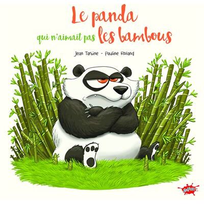 Splash LE PANDA QUI N'AIMAIT PAS LES BAMBOUS Splash LE PANDA QUI N'AIMAIT PAS LES BAMBOUS