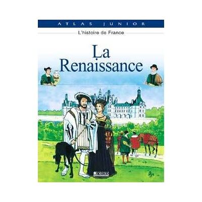 Atlas Histoire de France La Renaissance Atlas Histoire de France La Renaissance