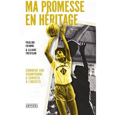Amphora MA PROMESSE EN HERITAGE LE TEMOIGNAGE D'UNE CHAMPIONNE FACE Amphora MA PROMESSE EN HERITAGE LE TEMOIGNAGE D'UNE CHAMPIONNE FACE