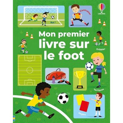 Usborne MON PREMIER LIVRE SUR LE FOOT (5 ANS) Usborne MON PREMIER LIVRE SUR LE FOOT (5 ANS)