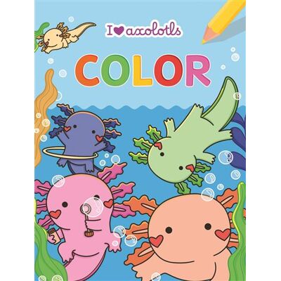 Chantecler I love Axolotls Color kleurblok / I love Axolotls Color bloc de coloriage Chantecler I love Axolotls Color kleurblok / I love Axolotls Color bloc de coloriage