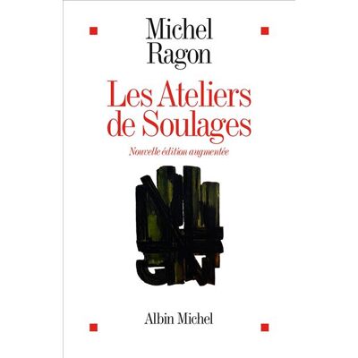 Albin Michel LES ATELIERS DE SOULAGES Albin Michel LES ATELIERS DE SOULAGES
