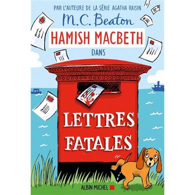 Albin Michel Les enquetes de hamish macbeth,19:lettres fatales Albin Michel Les enquetes de hamish macbeth,19:lettres fatales