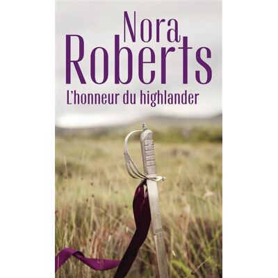Harlequin L'HONNEUR DU HIGHLANDER SERENA LA REBELLE CONTRE VENTS ET MA Harlequin L'HONNEUR DU HIGHLANDER SERENA LA REBELLE CONTRE VENTS ET MA