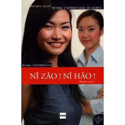Presses Universitaires Grenoble Ni zao ni hao - niveau 2 + 2 cd audio Presses Universitaires Grenoble Ni zao ni hao - niveau 2 + 2 cd audio