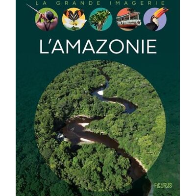 Fleurus L'AMAZONIE Fleurus L'AMAZONIE